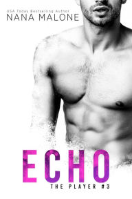 Title: Echo, Author: Nana Malone
