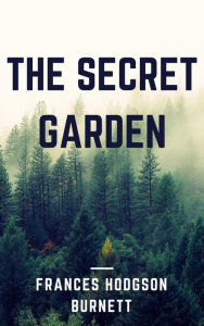 Title: The Secret Garden (Annotated), Author: Frances Hodgson Burnett