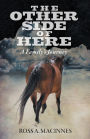 The Other Side of Here: A Familys Journey