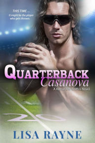 Title: Quarterback Casanova, Author: Lisa Rayne