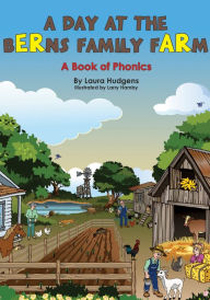 Title: A Day at the Berns Family Farm: A Book of Phonics, Author: Imaginary