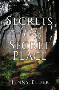 Title: Secrets From My Secret Place, Author: Jenny Elder