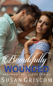 Title: Beautifully Wounded, Author: Susan Griscom
