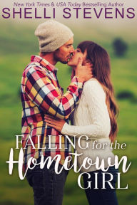 Title: Falling for the Hometown Girl, Author: Shelli Stevens