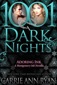 Title: Adoring Ink (1001 Dark Nights Series Novella), Author: Carrie Ann Ryan