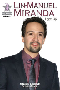 Title: Lin-Manuel Miranda: Lights Up, Author: Christine Dzidrums