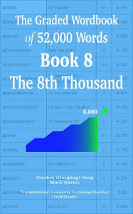Title: The Graded Wordbook of 52,000 Words Book 8: The 8th Thousand, Author: Gordon (Guoping) Feng