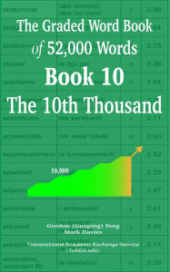 Title: The Graded Wordbook of 52,000 Words Book 10: The 10th Thousand, Author: Mark Davies