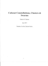 Title: Cubesat Constellations, Clusters & Swarm, Author: Patrick H. Stakem