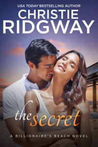 Title: The Secret (Billionaire's Beach Book 6), Author: Christie Ridgway