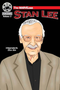 Title: The MARVELous Stan Lee, Author: Ellen Aim