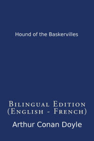 Title: Hound of the Baskervilles (Bilingual Edition English - French), Author: Arthur Conan Doyle