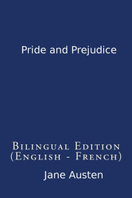 Title: Pride and Prejudice (Bilingual Edition English - French), Author: Jane Austen