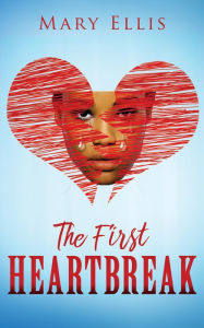 Title: THE FIRST HEARTBREAK, Author: Mary Ellis