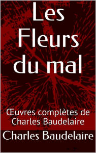 Title: Les Fleurs du mal, Author: Charles Baudelaire