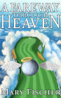 A Fareway Through Heaven