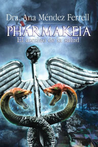 Title: Pharmakeia: El Asesino de La Salud 2016, Author: Ana Mendez Ferrell