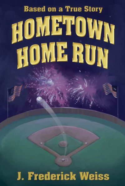 Hometown Home Run (Based on a True Story)