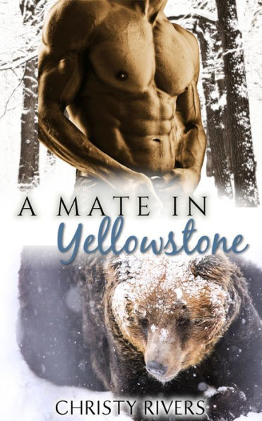 A Mate in Yellowstone (BBW Paranormal bear shifter western fated mates destined for love erotic romance suspense)