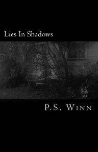 Title: Lies In Shadows, Author: P.S. Winn