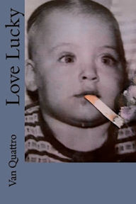 Title: Love Lucky, Author: van quattro