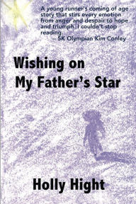 Title: Wishing on My Father's Star, Author: Holly Hight