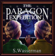 Title: The Paragon Expedition, Author: S. Wasserman