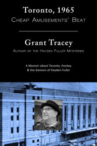 Title: Toronto, 1965, Author: Grant Tracey