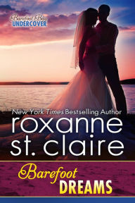 Title: Barefoot Dreams, Author: Roxanne St. Claire