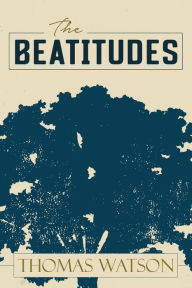 Title: The Beatitudes, Author: Thomas Watson