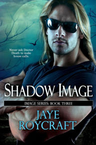 Title: Shadow Image, Author: Jaye Roycraft