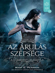 Title: Az árulás szépsége (The Beauty of Darkness), Author: Mary E. Pearson