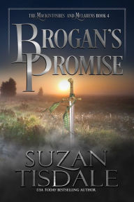 Title: Brogan's Promise, Book Three of The Mackintoshes and McLarens, Author: Suzan Tisdale