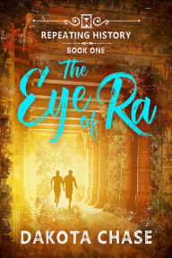 Title: The Eye of Ra, Author: Dakota Chase