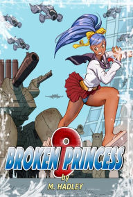 Title: Broken Princess Volume One, Author: Melvin Hadley