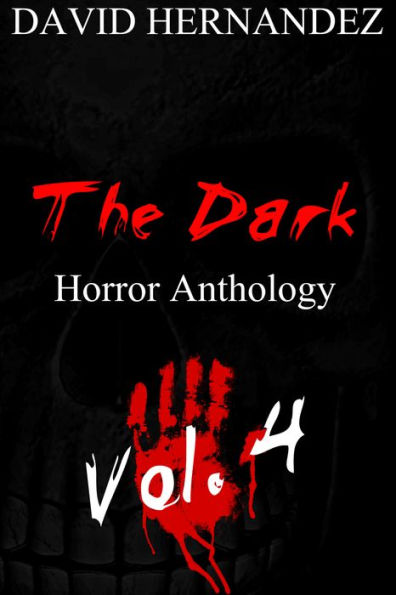 The Dark: Horror Anthology Vol. 4