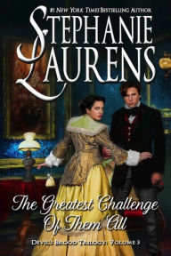 Title: The Greatest Challenge of Them All: Devil's Brood Trilogy, Volume 3 (Cynster Next Generation #6), Author: Stephanie Laurens