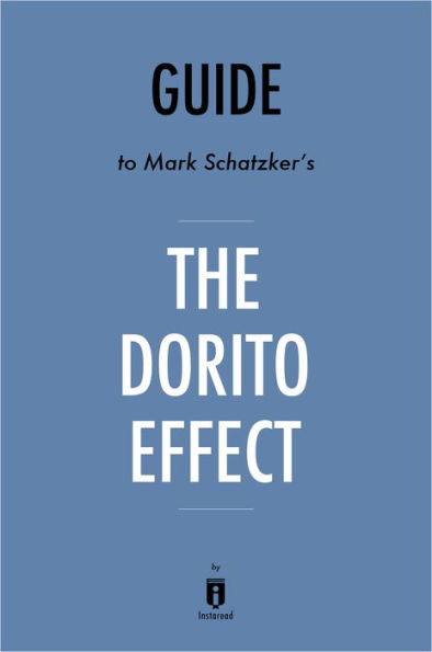 Guide to Mark Schatzkers The Dorito Effect by Instaread