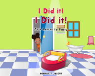 Title: I Did It, I Did It: Zoie Learns to Potty, Author: Monique Joseph