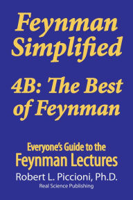 Title: Feynman Lectures Simplified 4B: The Best of Feynman, Author: Robert Piccioni