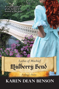 Title: Mulberry Bend, Aisling's Story, Ladies of Mischief, Author: Karen Dean Benson
