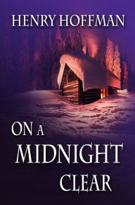 Title: On a Midnight Clear, Author: Henry Hoffman