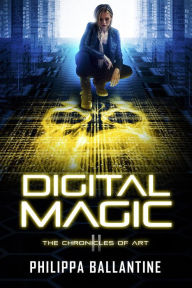 Title: Digital Magic, Author: Philippa Ballantine