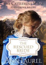 The Rescued Bride - Mail Order Brides