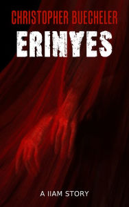 Title: Erinyes, Author: Christopher Buecheler