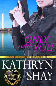 Title: Only with You, Author: Kathryn Shay