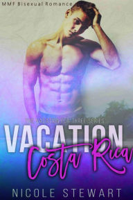 Title: Vacation Costa Rica: MMF Bisexual Romance, Author: Nicole Stewart
