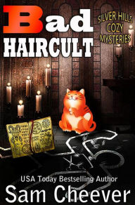 Title: Bad Haircult: Fun and Quirky Cozy Mystery, Author: Sam Cheever