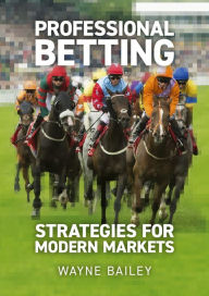 Title: Professional Betting, Author: Wayne Bailey