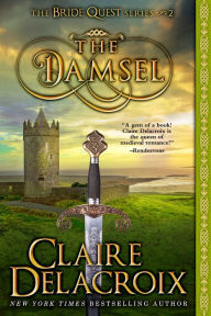 Title: The Damsel: A Medieval Romance, Author: Claire Delacroix